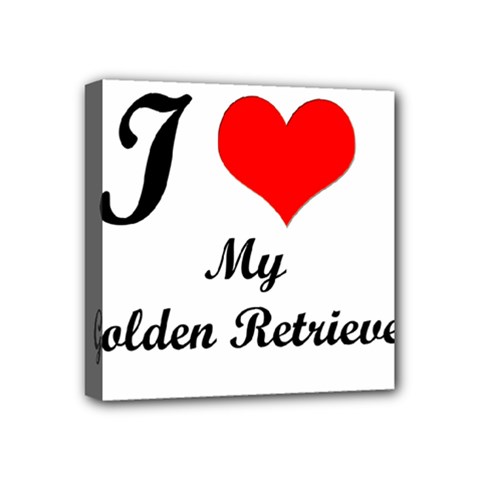I Love My Golden Retriever Mini Canvas 4  x 4  (Stretched) from UrbanLoad.com