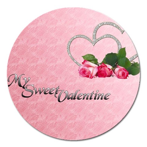 My Sweet Valentine Magnet 5  (Round) from UrbanLoad.com Front