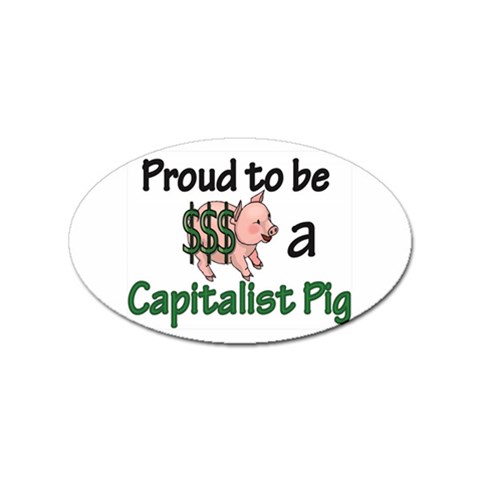 Proud to be a Capitalist Pig Sticker Oval (100 pack) from UrbanLoad.com Front