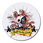Bad Girls Club Round Mousepad