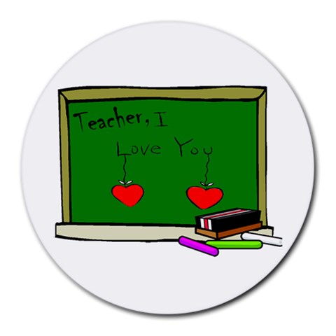 Teacher I Love You Round Mousepad from UrbanLoad.com Front