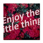 Indulge in life s small pleasures  Tile Coaster