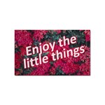Indulge in life s small pleasures  Sticker Rectangular (10 pack)