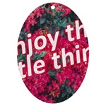 Indulge in life s small pleasures  UV Print Acrylic Ornament Oval