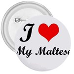 I Love My Maltese 3  Button