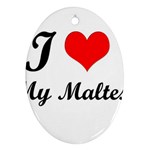 I Love My Maltese Ornament (Oval)