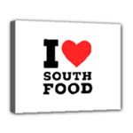 I love south food Deluxe Canvas 20  x 16  (Stretched)
