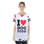 I love dog food Skirt Hem Sports Top