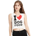 I love dog food V-Neck Cropped Tank Top