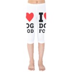 I love dog food Kids  Capri Leggings 