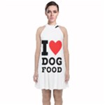 I love dog food Velvet Halter Neckline Dress 