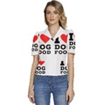 I love dog food Puffed Short Sleeve Button Up Jacket