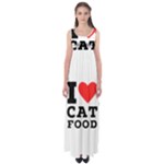 I love cat food Empire Waist Maxi Dress