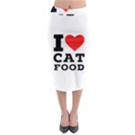 I love cat food Midi Pencil Skirt