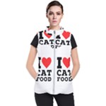 I love cat food Women s Puffer Vest