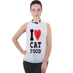 I love cat food Mock Neck Chiffon Sleeveless Top