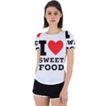 I love sweet food Back Cut Out Sport Tee