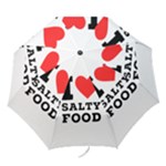 I love salty food Folding Umbrellas