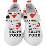 I love salty food Kids  Velcro Strap Shoes