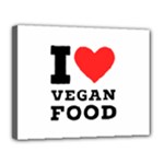 I love vegan food  Canvas 14  x 11  (Stretched)