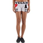 I love vegan food  Yoga Shorts