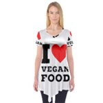 I love vegan food  Short Sleeve Tunic 