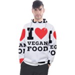 I love vegan food  Men s Pullover Hoodie