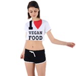 I love vegan food  Tie Back Short Sleeve Crop Tee