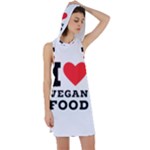 I love vegan food  Racer Back Hoodie Dress
