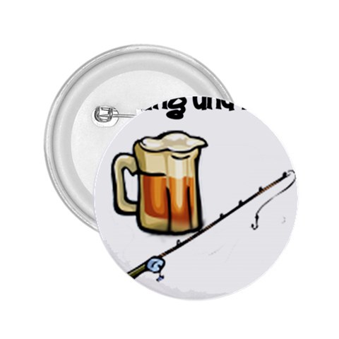 fishing and beer what else is there 2.25  Button from UrbanLoad.com Front