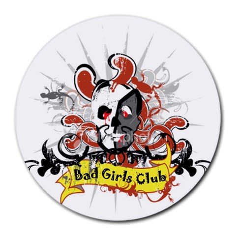 Bad Girls Club Round Mousepad from UrbanLoad.com Front