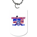 Never Forget Dog Tag (One Side)