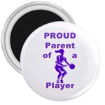 Proud Parent of girls hoops 3  Magnet
