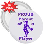 Proud Parent of girls hoops 3  Button (10 pack)