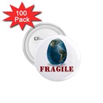 Earth-Fragile 1.75  Button (100 pack) 