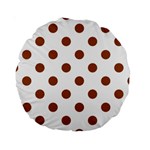 Polka Dots - Brown on White Standard 15  Premium Round Cushion