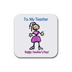 To My Teacher Rubber Coaster (Square)