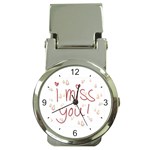 I Miss You Money Clip Watch
