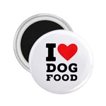 I love dog food 2.25  Magnets