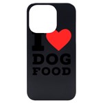 I love dog food iPhone 14 Pro Black UV Print Case