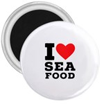 I love sea food 3  Magnets