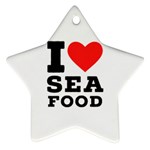 I love sea food Star Ornament (Two Sides)