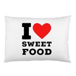 I love sweet food Pillow Case