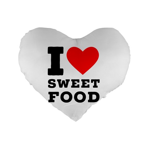 I love sweet food Standard 16  Premium Heart Shape Cushions from UrbanLoad.com Front