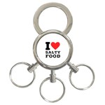 I love salty food 3-Ring Key Chain