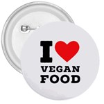 I love vegan food  3  Buttons