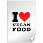 I love vegan food  Canvas 20  x 30 