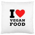 I love vegan food  Large Cushion Case (One Side)