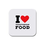 I love vegetarian food Rubber Square Coaster (4 pack)