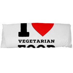 I love vegetarian food Body Pillow Case Dakimakura (Two Sides) from UrbanLoad.com Back